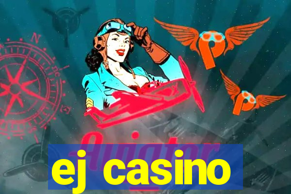 ej casino